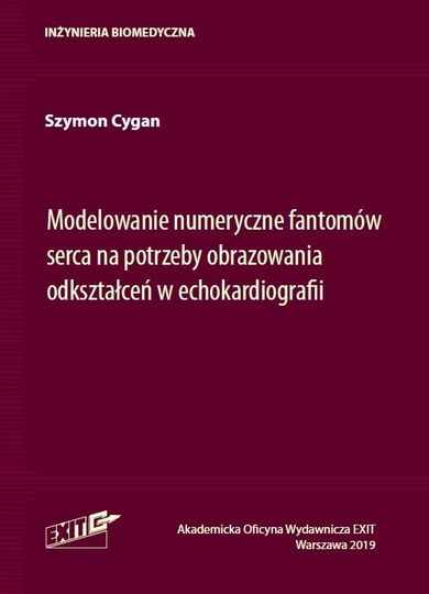 Modelowanie numeryczne fantomów serca na potrzeby obrazowania odkształceń w echokardiografii