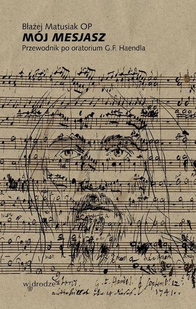 Mój Mesjasz. Przewodnik po oratorium G.F. Haendla