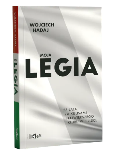 Moja Legia. 23 lata za kulisami największego klubu w Polsce