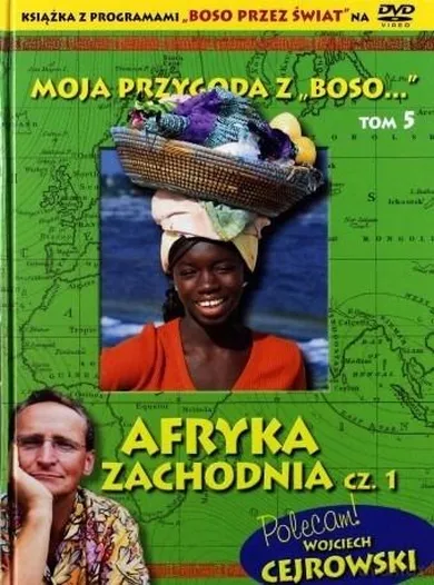 Moja przygoda z Boso Tom 5. Afryka Zachodnia. Część 1 + DVD