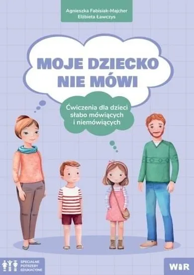 Moje dziecko nie mówi. Ćwiczenia dla dzieci