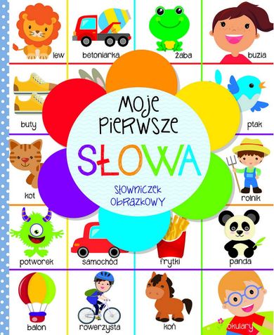 Moje pierwsze słowa. Słowniczek obrazkowy