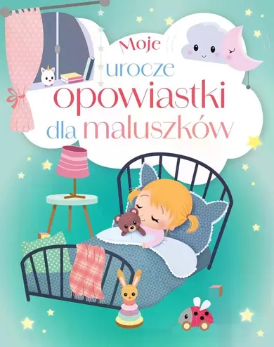 Moje urocze opowiastki dla maluszków