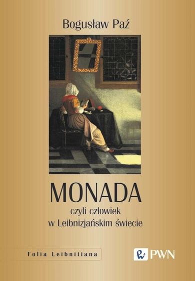 Monada, czyli człowiek w Leibnizjańskim świecie