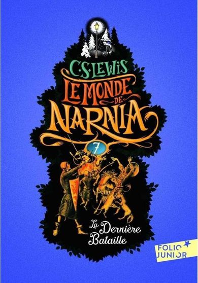 Monde de Narnia. Tom 7. La Derniere Bataille