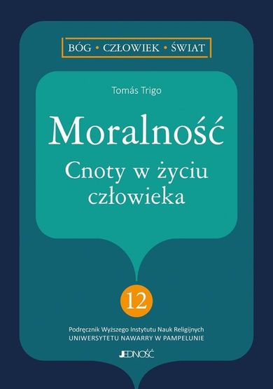 Moralność. Cnoty w życiu człowieka