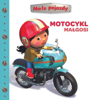 Motocykl Małgosi. Małe pojazdy