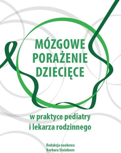 Mózgowe porażenie dziecięce w praktyce pediatry