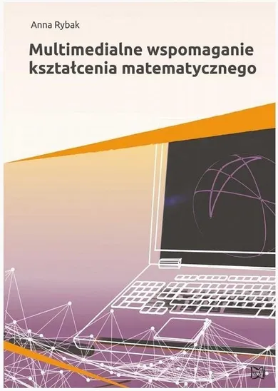 Multimedialne wspomaganie kształcenia matematyczego