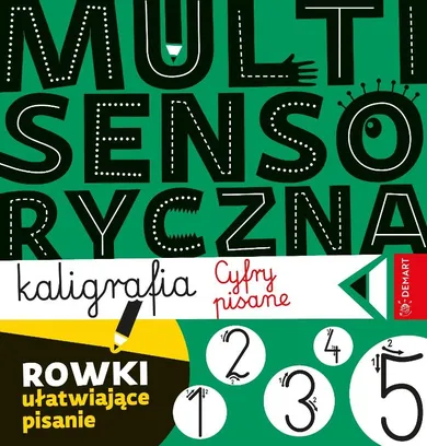 Multisensoryczna kaligrafia. Cyfry pisane