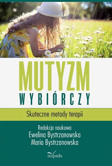 Mutyzm wybiórczy. Skuteczne metody terapii