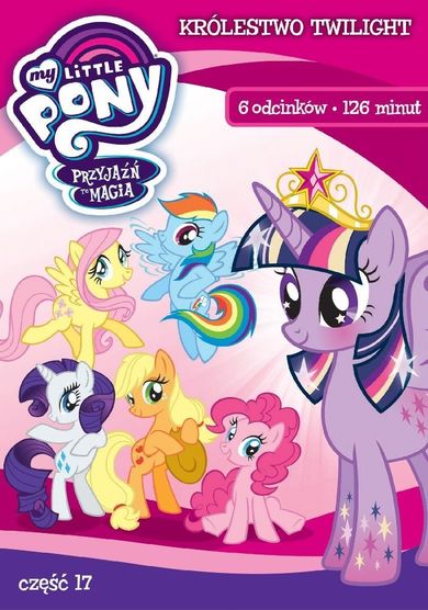 My Little Pony: Przyjaźń to magia. Część 17: Królestwo Twilight. DVD