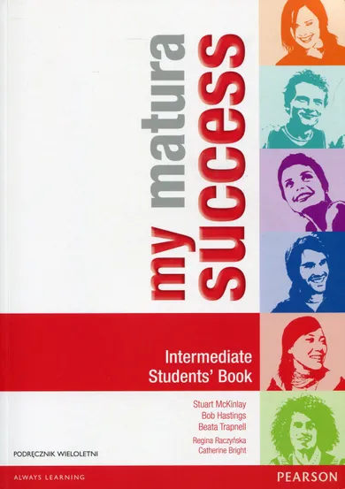 My Matura Success. Intermediate. Student's Book. Podręcznik wieloletni