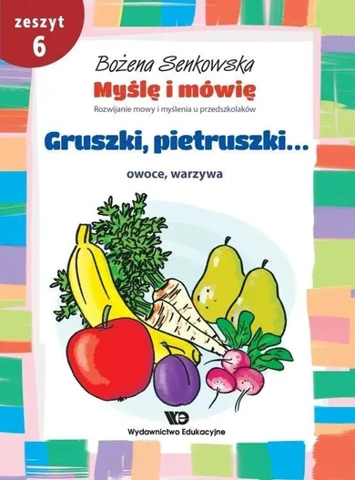 Myślę i mówię. Zeszyt 6. Gruszki, pietruszki