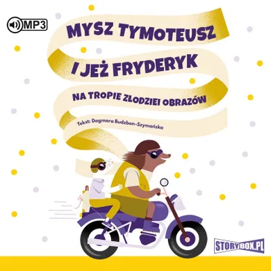 Mysz Tymoteusz i jeż Fryderyk. Na tropie złodziei obrazów. Audiobook CD mp3