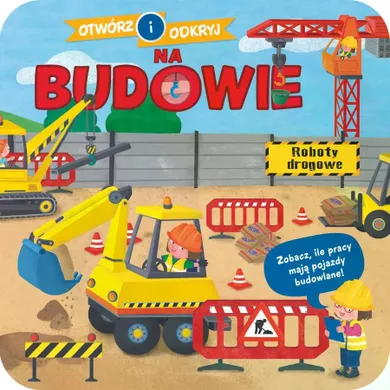 Na budowie. Otwórz i odkryj