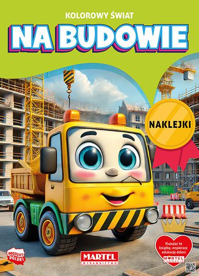 Na budowie z naklejkami. Kolorowy świat