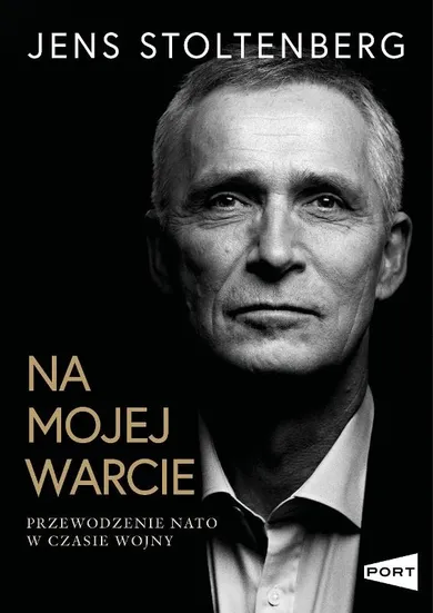 Na mojej warcie. Przewodzenie NATO w czasie wojny