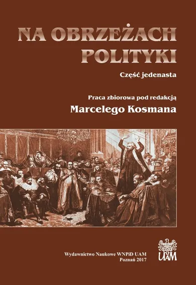 Na obrzeżach polityki. Część jedenasta