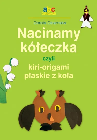 Nacinamy kółeczka, czyli kiri-origami płaskie z koła