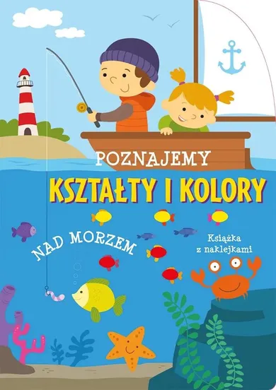 Nad morzem. Poznajemy kształty i kolory