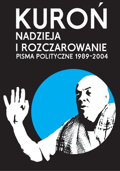 Nadzieja i rozczarowanie. Pisma polityczne 1989-2004