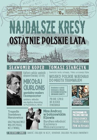 Najdalsze kresy. Ostatnie Polskie lata