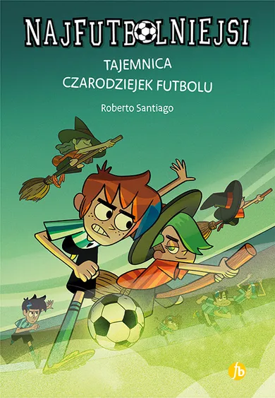 Najfutbolniejsi 19. Tajemnica czarodziejek futbolu