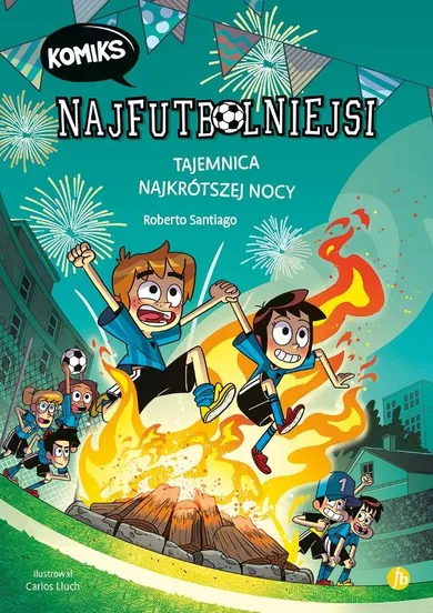 Najfutbolniejsi. Tajemnica najkrótszej nocy. Komiks