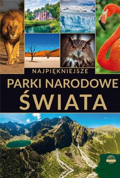 Najpiękniejsze parki narodowe świata