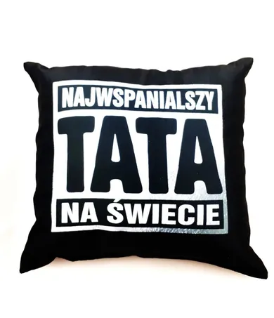 Najwspanialszy Tata na świecie, poduszka z dedykacją