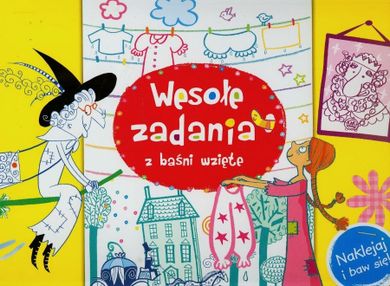 Naklejaj i baw się! Wesołe zadania z baśni wzięte
