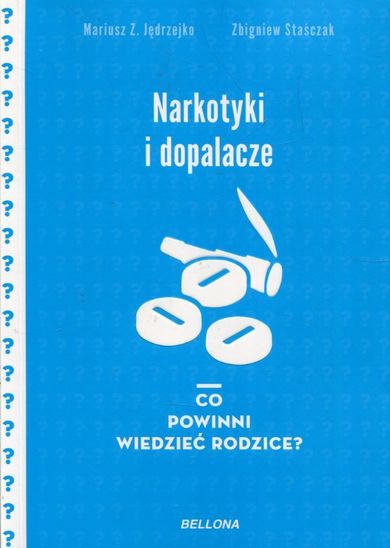 Narkotyki i dopalacze. Co powinni wiedzieć rodzice