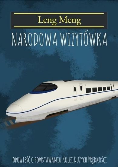 Narodowa Wizytówka. Opowieść o powstaniu kolei