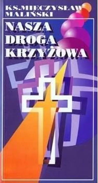 Nasza droga krzyżowa