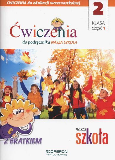 Nasza szkoła 2. Ćwiczenia. Część 1