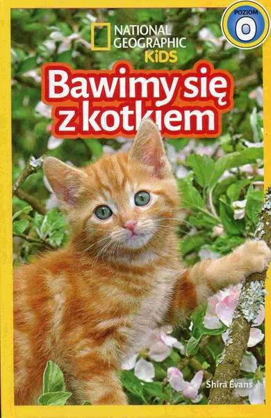 National Geographic Kids. Bawimy się z kotkiem. Poziom 0