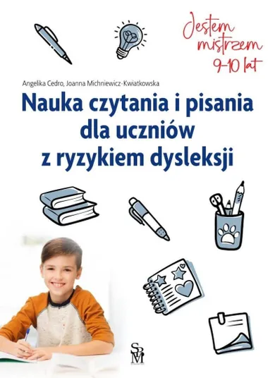 Nauka czytania i pisania dla uczniów z ryzykiem dysleksji (9-10 lat)