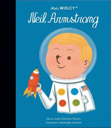 Neil Armstrong. Mali WIELCY