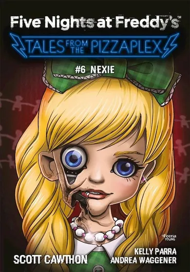 Nexie. Five Nights at Freddy's. Tales from the Pizzaplex. Tom 6