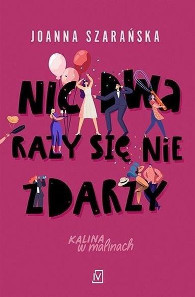 Nic dwa razy się nie zdarzy
