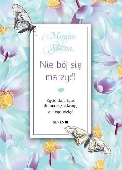 Nie bój się marzyć!