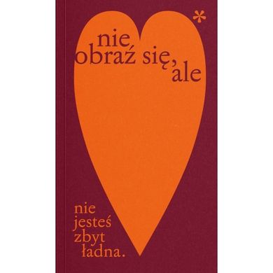 Nie obraź się, ale (nie jesteś zbyt ładna)