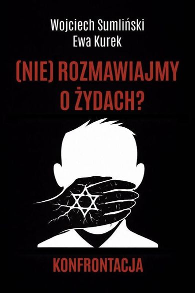 (Nie) rozmawiajmy o Żydach? Konfrontacja