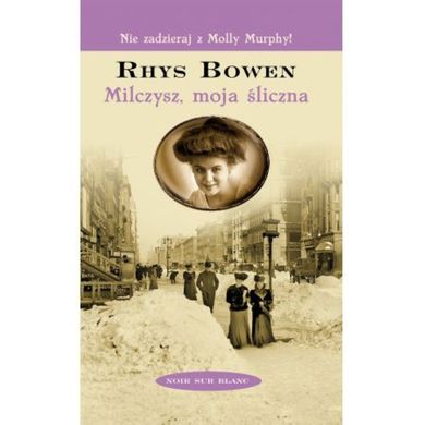 Nie zadzieraj z Molly Murphy! Milczysz, moja śliczna