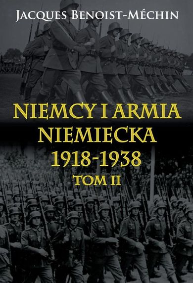 Niemcy i armia niemiecka 1918-1938. Tom 2