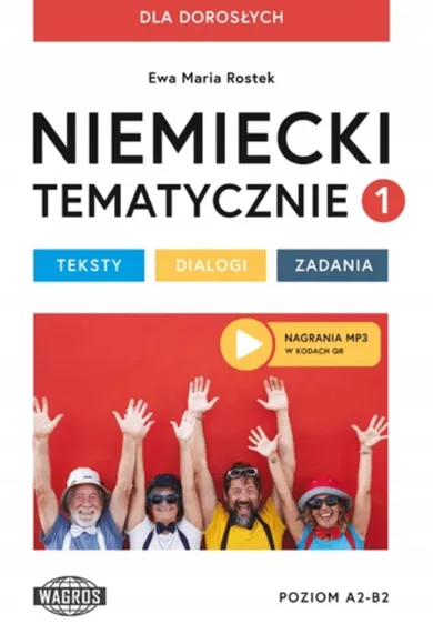 Niemiecki tematycznie 1 dla dorosłych. Teksty - dialogi - zadania