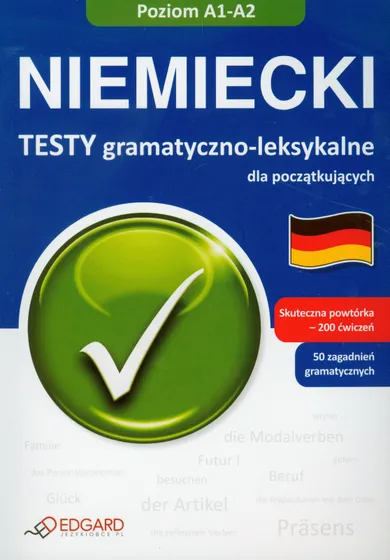 Niemiecki. Testy gramatyczno leksykalne A1-A2 dla początkujących