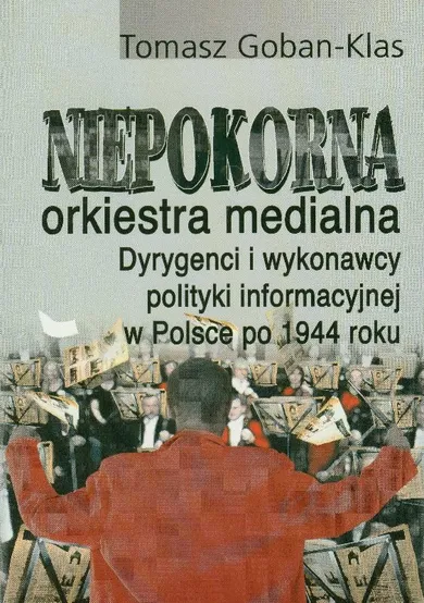 Niepokorna orkiestra medialna