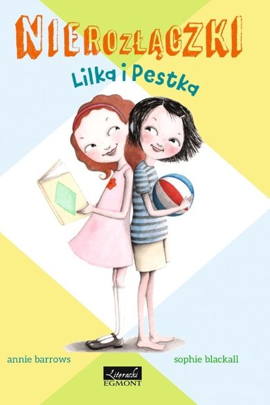 Nierozłączki. Lilka i Pestka